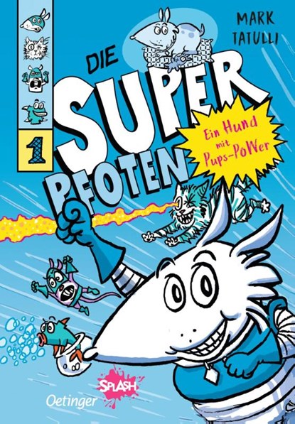 Die Superpfoten 1. Ein Hund mit Pups-Power, Mark Tatulli - Gebonden - 9783751205306
