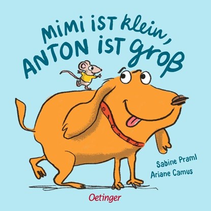 Mimi ist klein, Anton ist groß, Sabine Praml - Gebonden - 9783751206044