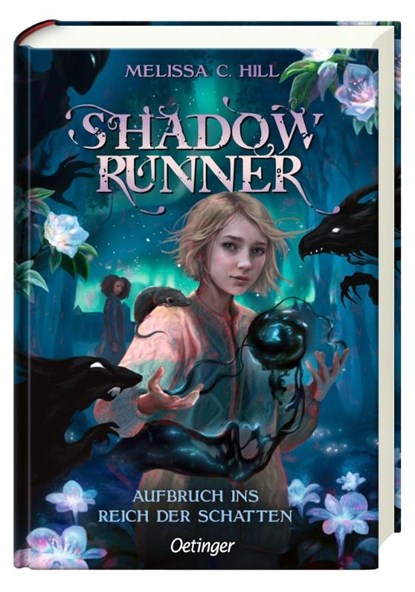 Shadowrunner 1. Aufbruch ins Reich der Schatten, Melissa C. Hill - Gebonden - 9783751206662