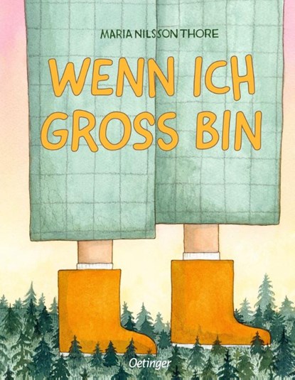 Wenn ich groß bin, Maria Nilsson Thore - Gebonden - 9783751207881