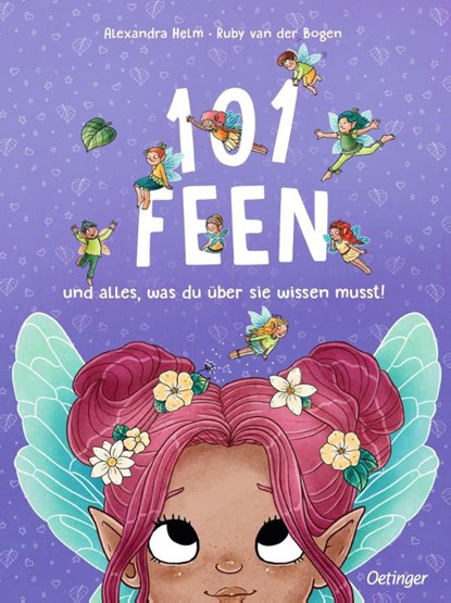 101 Feen und alles, was du über sie wissen musst!, Ruby van der Bogen - Gebonden - 9783751208024