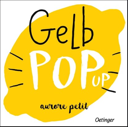 Gelb Pop-Up, Aurore Petit - Gebonden - 9783751208659