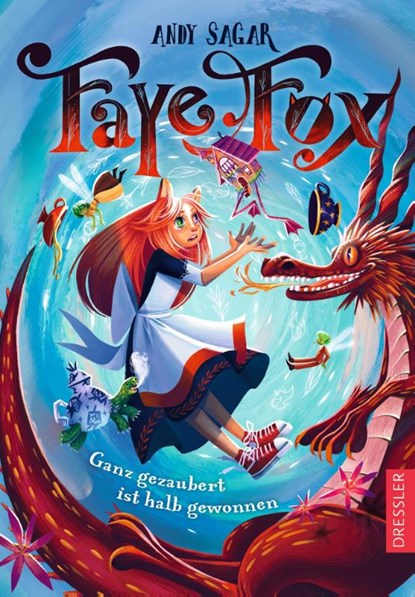 Faye Fox 2. Ganz gezaubert ist halb gewonnen, Andy Sagar - Gebonden - 9783751300834
