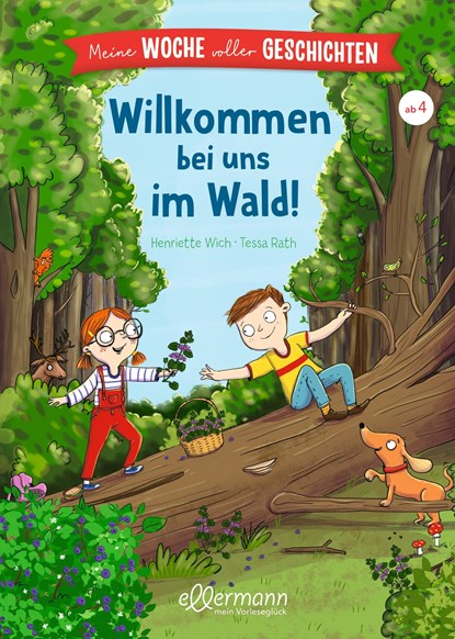 Meine Woche voller Geschichten. Willkommen bei uns im Wald!, Henriette Wich - Gebonden - 9783751400022