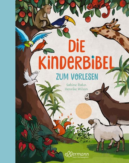 Die Kinderbibel zum Vorlesen, Sabine Rahn - Gebonden - 9783751400275