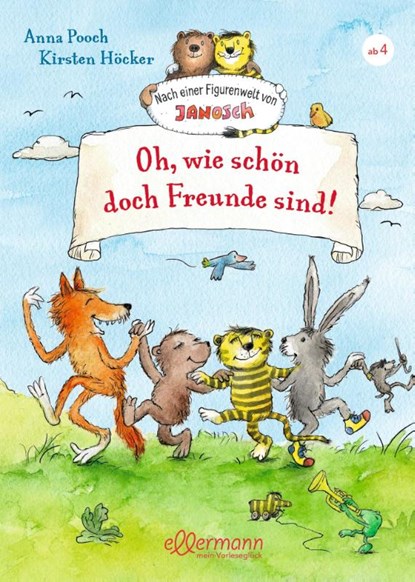 Nach einer Figurenwelt von Janosch. Oh, wie schön doch Freunde sind!, Anna Pooch - Gebonden - 9783751400756