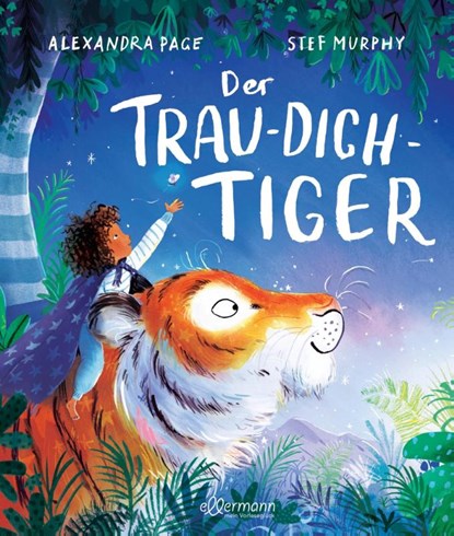 Der Trau-dich-Tiger, Alexandra Page - Gebonden - 9783751400992