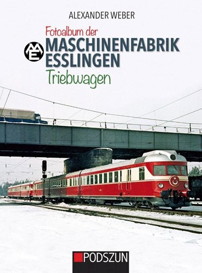Fotoalbum der Maschinenfabrik Esslingen: Triebwagen, Alexander Weber - Gebonden - 9783751610124