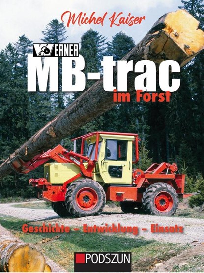 Werner MB-trac im Forst, Michel Kaiser - Gebonden - 9783751611596