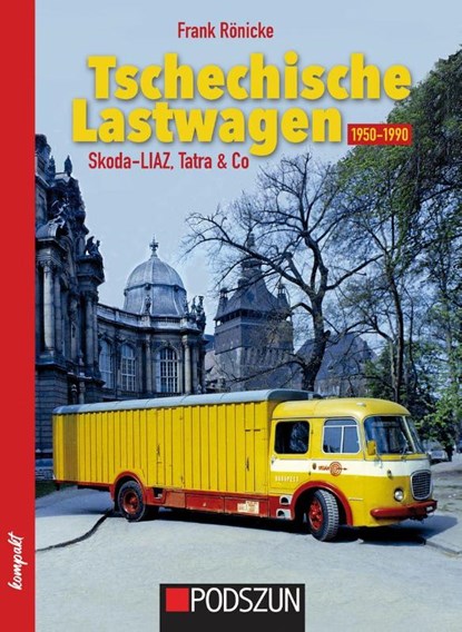 Tschechische Lastwagen 1950 bis 1990, Frank Rönicke - Paperback - 9783751611886