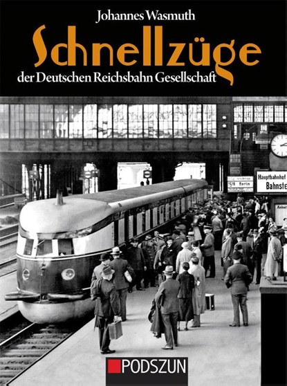 Schnellzüge der Deutschen Reichsbahn Gesellschaft, Johannes Wasmuth - Gebonden - 9783751611947