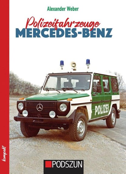 Polizeifahrzeuge Mercedes-Benz, Alexander Weber - Paperback - 9783751611954