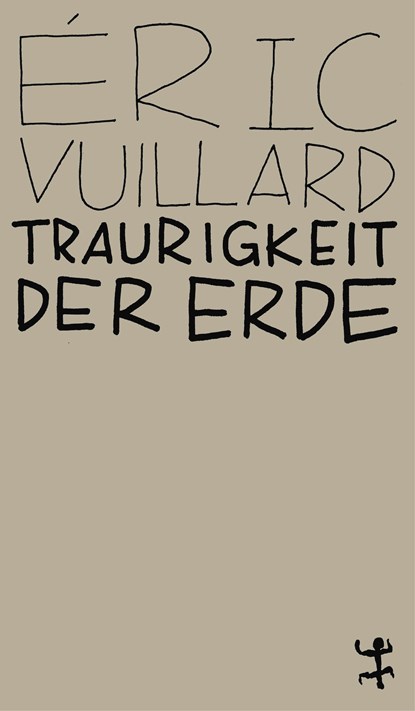Traurigkeit der Erde, Éric Vuillard - Paperback - 9783751801010