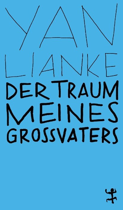 Der Traum meines Großvaters, Lianke Yan - Paperback - 9783751801065