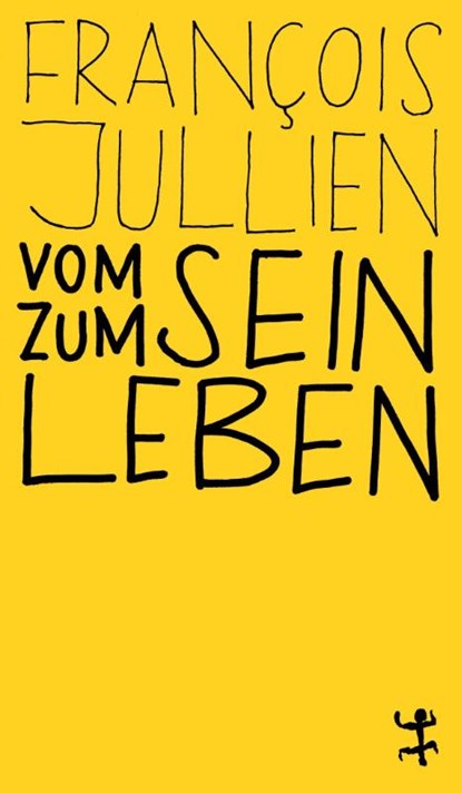 Vom Sein zum Leben, François Jullien - Paperback - 9783751801201