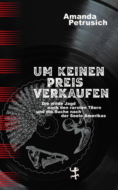 Um keinen Preis verkaufen, Amanda Petrusich - Gebonden - 9783751803922