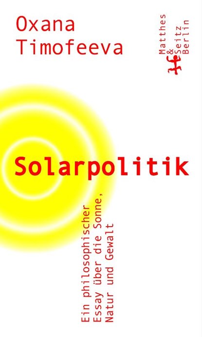 Solarpolitik, Oxana Timofeeva - Paperback - 9783751804080
