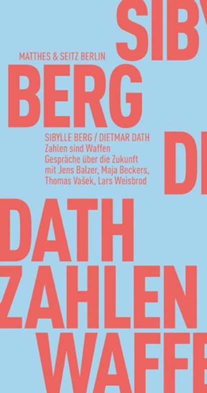 Zahlen sind Waffen, Dietmar Dath ; Sibylle Berg - Ebook - 9783751805155