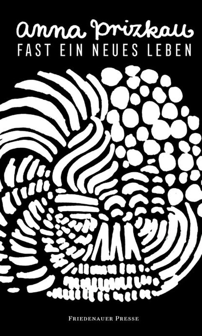 Fast ein neues Leben, Anna Prizkau - Gebonden - 9783751806008