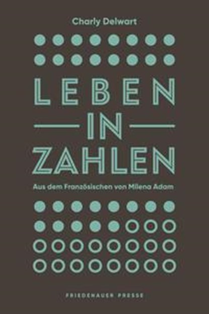 Leben in Zahlen, Charly Delwart - Gebonden - 9783751806275