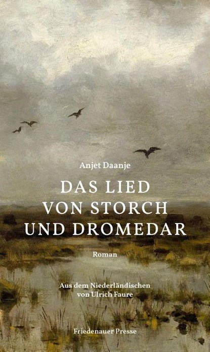 Das Lied von Storch und Dromedar, Anjet Daanje - Gebonden - 9783751806411