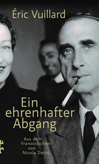 Ein ehrenhafter Abgang, Éric Vuillard - Gebonden - 9783751809085