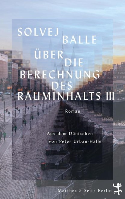 Über die Berechnung des Rauminhalts III, Solvej Balle - Gebonden - 9783751809283