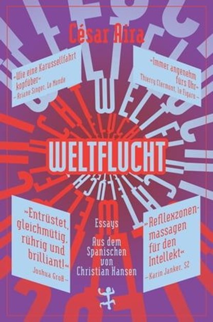 Weltflucht, César Aira - Ebook - 9783751809481