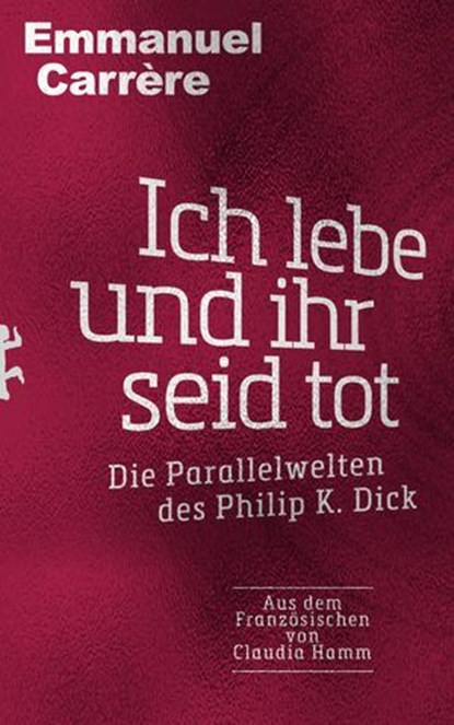 Ich lebe und ihr seid tot, Emmanuel Carrère - Ebook - 9783751810098