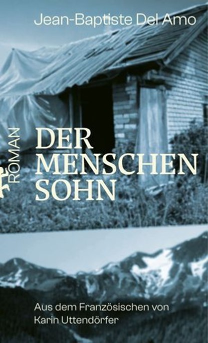Der Menschensohn, Jean-Baptiste Del Amo - Ebook - 9783751810203