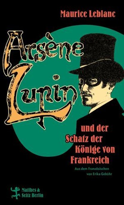 Arsène Lupin und der Schatz der Könige von Frankreich, Maurice Leblanc ; Nadine Lipp - Ebook - 9783751810265