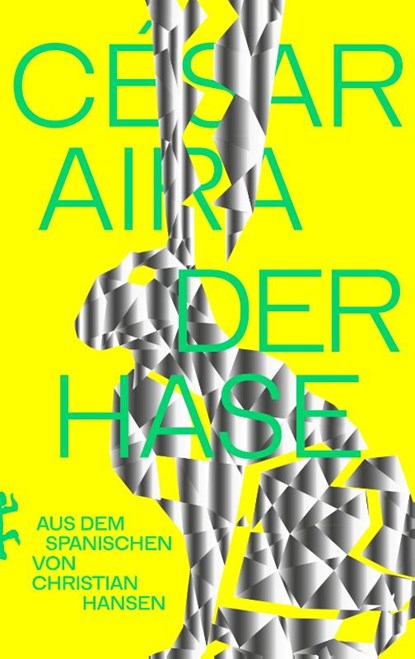 Der Hase, César Aira - Gebonden - 9783751810388