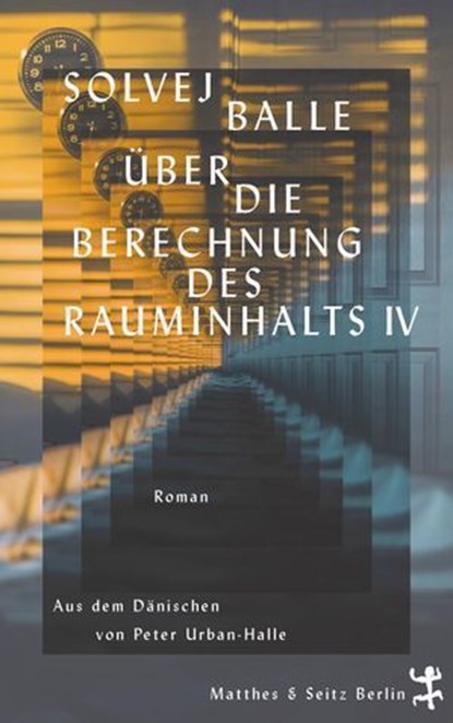 Über die Berechnung des Rauminhalts IV, Solvej Balle - Ebook - 9783751810418