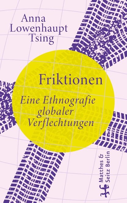 Friktionen, Anna Lowenhaupt Tsing - Gebonden - 9783751820349