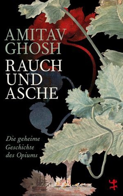 Rauch und Asche, Amitav Ghosh - Ebook - 9783751820578