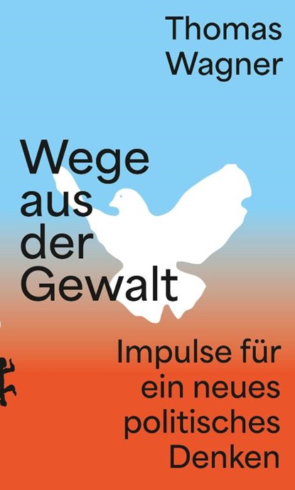 Wege aus der Gewalt, Thomas Wagner - Paperback - 9783751820769