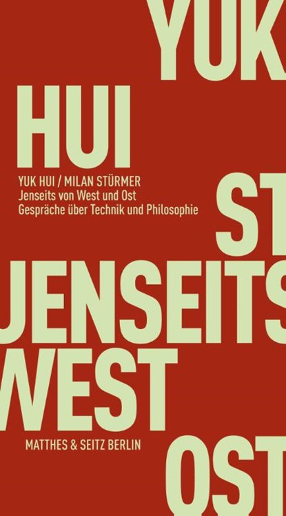 Jenseits von West und Ost, Yuk Hui ; Milan Stürmer - Paperback - 9783751830119