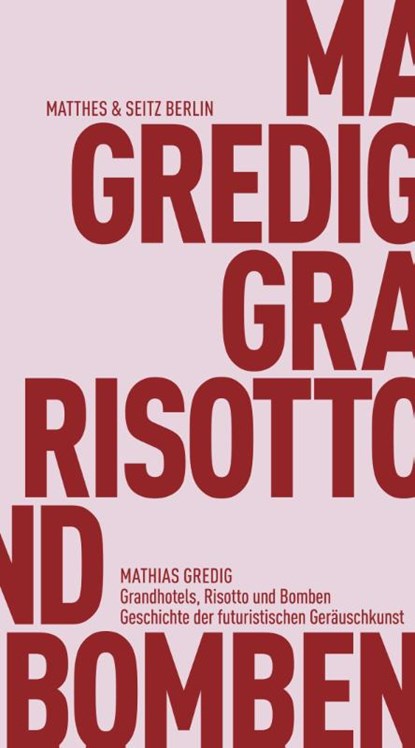 Grandhotels, Risotto und Bomben, Mathias Gredig - Paperback - 9783751830126
