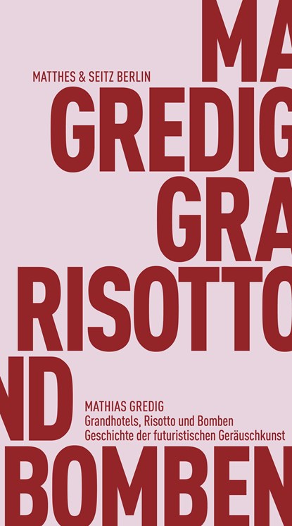 Grandhotels, Risotto und Bomben, Mathias Gredig - Paperback - 9783751830126