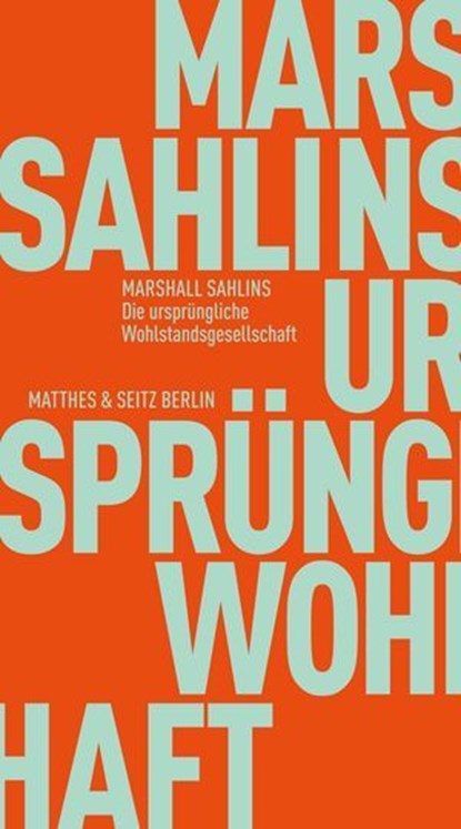 Die ursprüngliche Wohlstandsgesellschaft, Marshall Sahlins - Ebook - 9783751830256