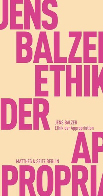 Ethik der Appropriation, Jens Balzer - Ebook - 9783751830317