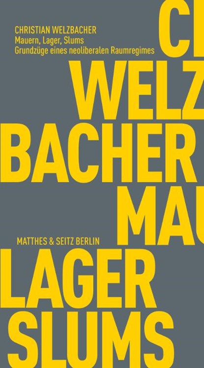 Mauern, Lager, Slums, Christian Welzbacher - Paperback - 9783751830362