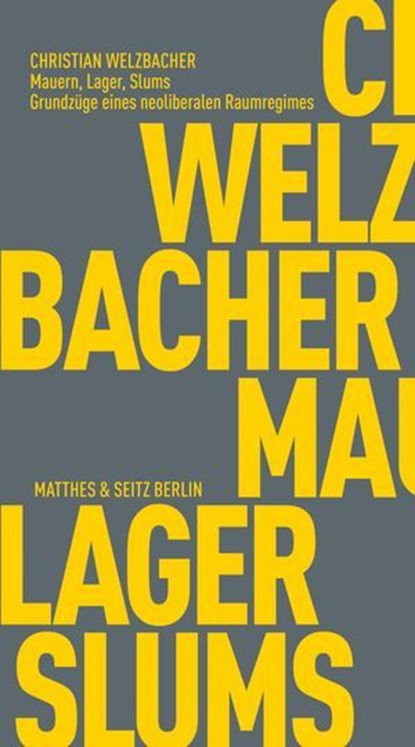 Mauern, Lager, Slums, Christian Welzbacher - Ebook - 9783751830409