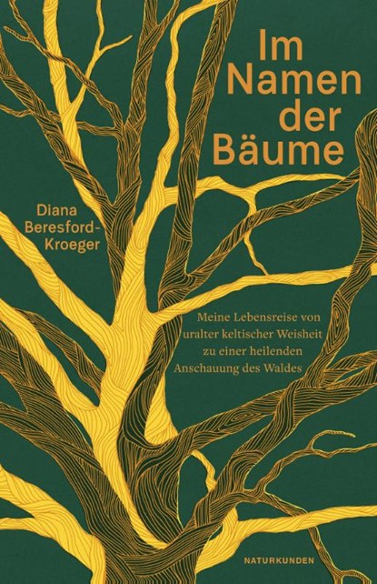 Im Namen der Bäume, Diana Beresford-Kroeger - Gebonden - 9783751840118