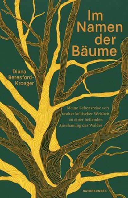 Im Namen der Bäume, Diana Beresford-Kroeger - Ebook - 9783751840170
