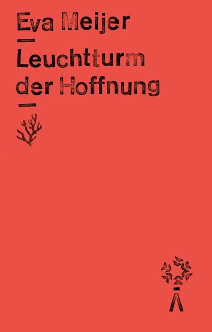 Leuchtturm der Hoffnung, Eva Meijer - Paperback - 9783751840460
