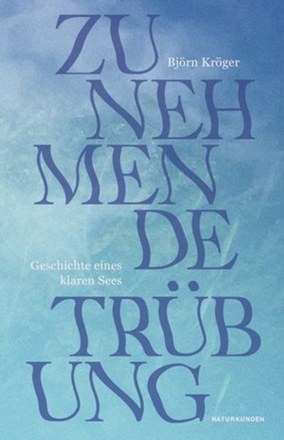 Zunehmende Trübung, Björn Kröger - Ebook - 9783751840484