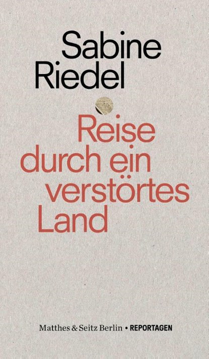 Reise durch ein verstörtes Land, Sabine Riedel - Paperback - 9783751855006
