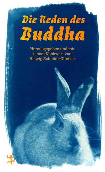 Die Reden des Buddha, Helwig Schmidt-Glintzer - Gebonden - 9783751865050