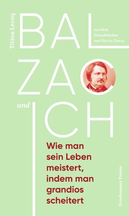 Balzac und ich, Titiou Lecoq - Gebonden - 9783751880220